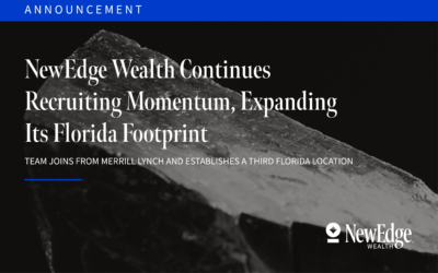 NewEdge Wealth Continues Recruiting Momentum, Expanding Its Florida Footprint